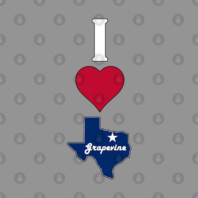 Vertical I Love Grapevine / I Heart Grapevine Lone Star State Texan by Sports Stars ⭐⭐⭐⭐⭐