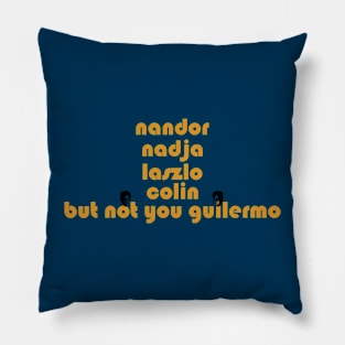 Guillermo Not Friends Pillow