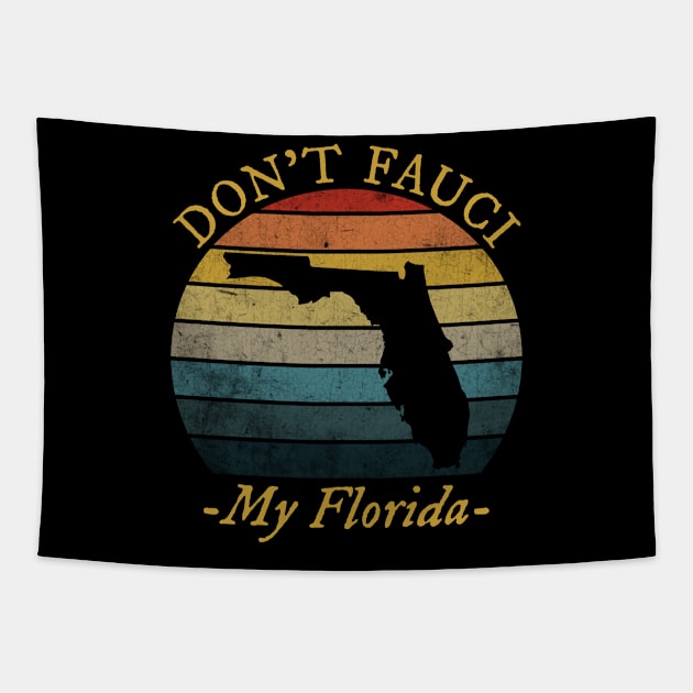 Don't Fauci My Florida Tapestry by TeeA