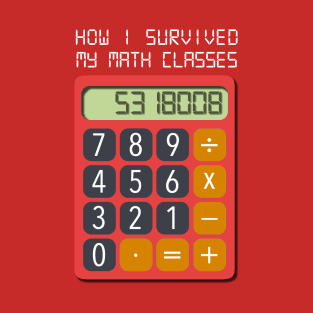 How I survived Math Class / Boobies Calculator T-Shirt