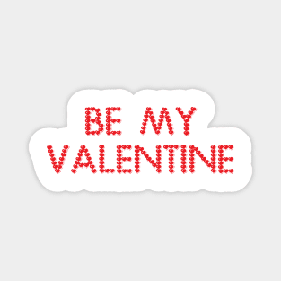 Be my valentine Magnet