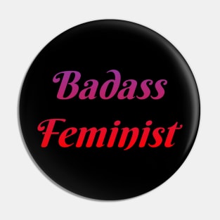 Badass Feminist Pin