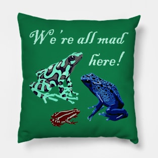 Mad as a box of frogs Pillow