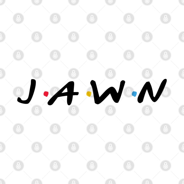 Jawn by TrendsToTees