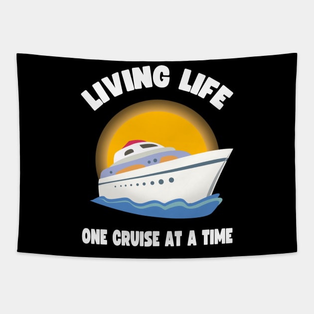 Living life one cruise at a time Tapestry by Ivanapcm