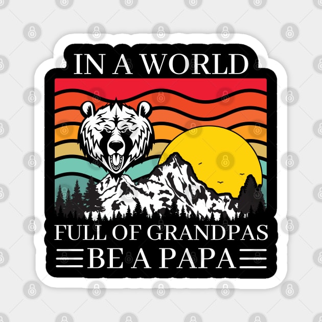 grandpa gift ideas In A World Full Of Grandpas Magnet by Jandjprints