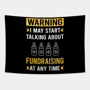 Warning Fundraising Fundraiser Tapestry