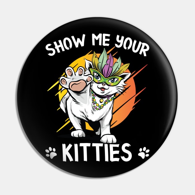 Show Me Your Kitties Shirt Pin by mdshalam