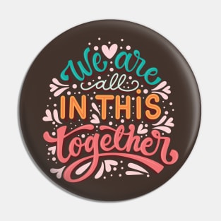 we are all in this together Pin