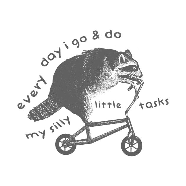 Raccoon On Bicycle - Every Day I Go And Do My Silly Little Tasks by Hamza Froug