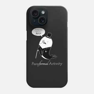 Paraformal Activity | Formal Paranormal Activity Ghost Phone Case