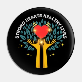 Strong heart Healthy Lives Pin