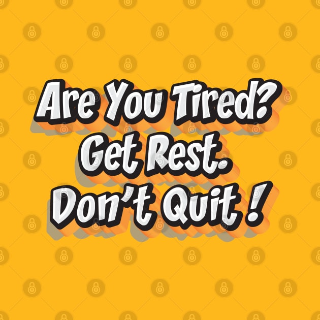 Are You Tired | Motivational Quote by STUDIOVO