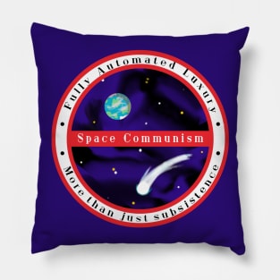 Fully Automated Luxury Space Communism Pillow