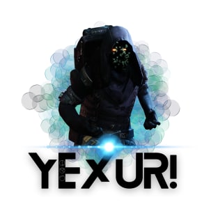 YEXUR! T-Shirt