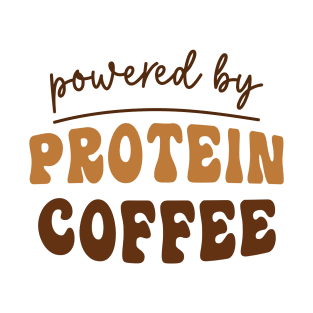 Powered by Protein Coffee Lover Caffeine Books and Coffee Lover Coffee Club Lover T-Shirt