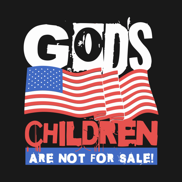 God's Children Are Not For Sale funny Quote God's Childre by KRMOSH