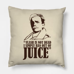 Lord Flashheart - Ran Out of Juice Quote Pillow