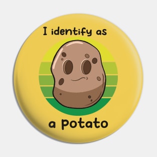 I identify as a potato Pin