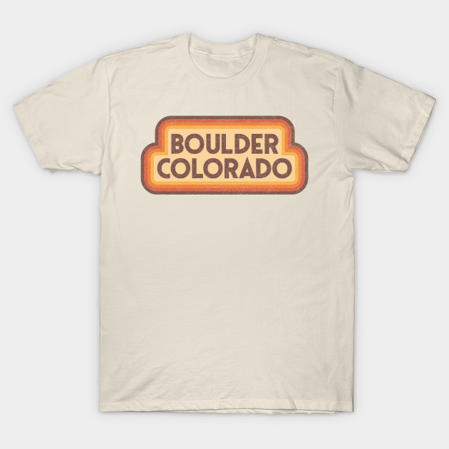 Discover 70s Style Boulder Colorado - Boulder Colorado - T-Shirt