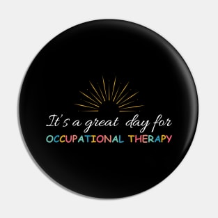 It's a great day for occupational therapy Pin