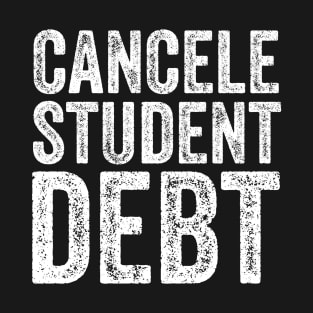 Cancel student debt T-Shirt