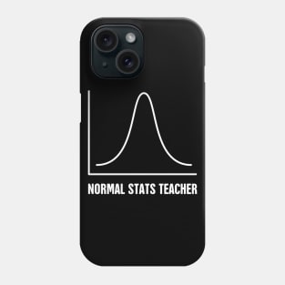 Normal Stats Teacher Phone Case