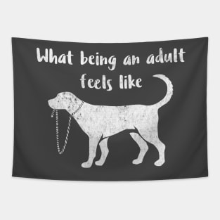 What Being an Adult Feels Like - Funny Immaturity Design Tapestry