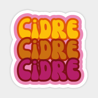 Cidre, Cidre, Cidre. Retro Groovy Hot Fuchsia Pop Style! Magnet