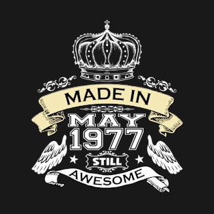 Made in May 1977 Still Awesome T-Shirt