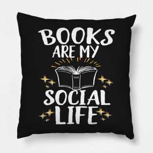 Books Are My Social Life Pillow