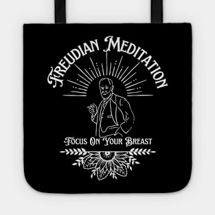 Freudian Meditation Focus On Your Breast - Philosophy Humor Tote