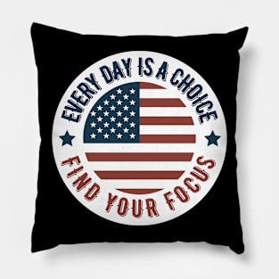 Every day is a choice. Pillow