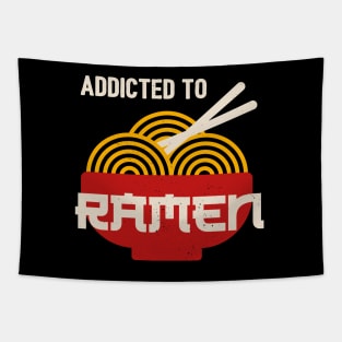 Addicted to Ramen Funny Japanese Ramen Noodles Tapestry