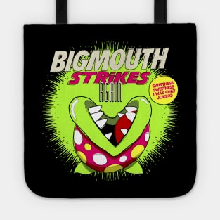 Bigmouth Strikes Again Tote