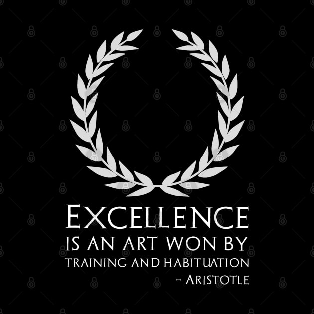 Ancient Greek Philosophy Aristotle Quote On Excellence by Styr Designs