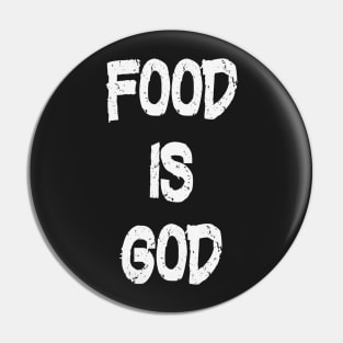 Food is God Health is Wealth Pin