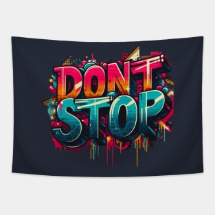 dont stop Tapestry