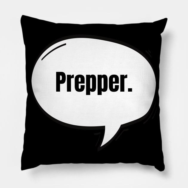 Prepper Text-Based Speech Bubble Pillow by nathalieaynie