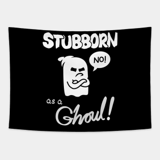 Stubborn as a Ghoul! Tapestry