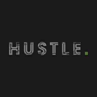 Hustle Hard T-Shirt