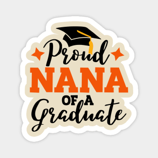 Proud nana of a graduate; graduation; graduating; senior; class of; class of 2024; seniors; graduation party; graduation hat; event; family; proud; proud nana; proud family; support; student; school; Magnet