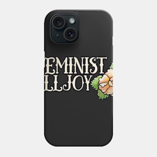 Feminist Killjoy Phone Case