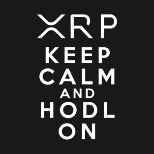 Keep calm and HODL Ripple XRP T-Shirt