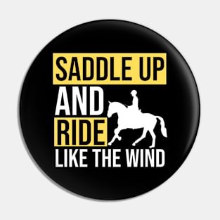 Saddle Up And Ride Like The Wind Pin