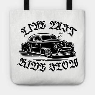 LIVE FAST RIDE SLOW Tote