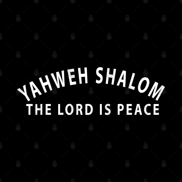 Yahweh Shalom The Lord Is Peace Inspirational Christians by Happy - Design