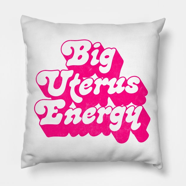 Big Uterus Energy / Feminist Typography Design Pillow by DankFutura