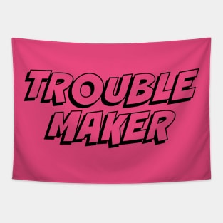 Trouble Maker Tapestry