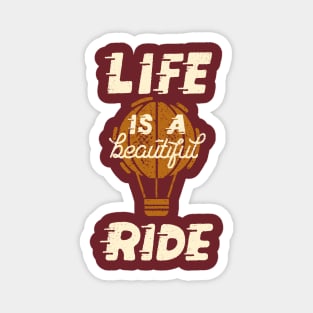 Life is a Beautiful Ride Magnet